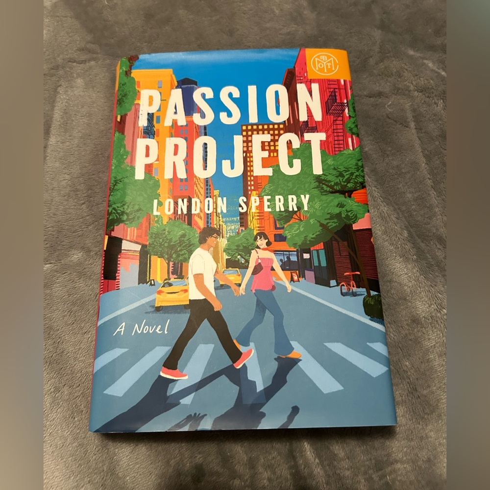 Passion Project by London Sperry, Hardcover Book of the Month Edition, 2025